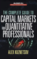 The Complete Guide to Capital Markets for Quantitative Professionals - Hardcover