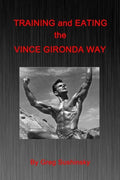 Training and Eating the Vince Gironda Way - Paperback