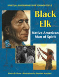 Black Elk: Native American Man of Spirit - Hardcover
