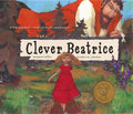 Clever Beatrice: An Upper Peninsula Conte - Paperback