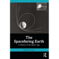 The Spacefaring Earth: A History of the Space Age - Paperback