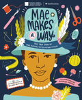 Mae Makes a Way: The True Story of Mae Reeves, Hat & History Maker - Hardcover