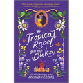 A Tropical Rebel Gets the Duke - Paperback