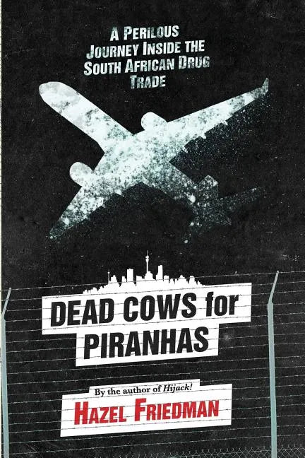 Dead Cows for Piranhas - Paperback