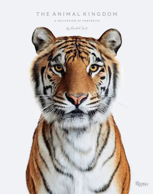 Animal Kingdom: A Collection of Portraits - Hardcover