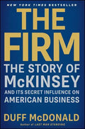 The Firm: The Story of McKinsey and Its Secret Influence on American Business - Paperback