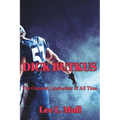 Dick Butkus: The Greatest Linebacker of All Time - Paperback
