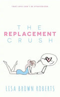 The Replacement Crush - Paperback