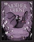 Mother Ghost: Nursery Rhymes for Little Monsters - Hardcover