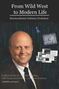 From Wild West to Modern Life: Semiconductor Industry Evolution - Paperback