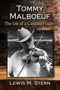 Tommy Malboeuf: The Life of a Carolina Fiddler - Paperback