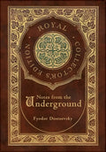 Notes from the Underground (Royal Collector's Edition) (Case Laminate Hardcover with Jacket) - Hardcover