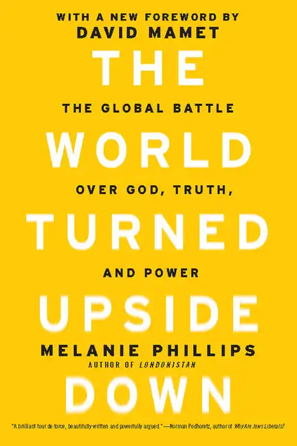 The World Turned Upside Down: The Global Battle Over God, Truth, and Power - Paperback