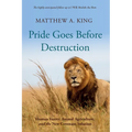 Pride Goes Before Destruction - Hardcover