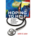 Hoping to Help: The Promises and Pitfalls of Global Health Volunteering - Paperback