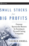Small Stocks for Big Profits: Generate Spectacular Returns by Investing in Up-And-Coming Companies - Hardcover