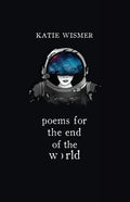 Poems for the End of the World - Paperback