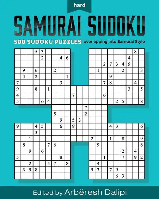 Samurai Sudoku Puzzle Book: 500 Hard Puzzles overlapping into 100 Samurai Style - Paperback