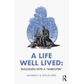 A Life Well Lived: Dialogues with a "Kabouter" - Paperback