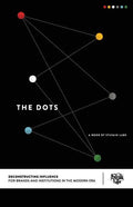 The Dots: Deconstructing Influence - Paperback