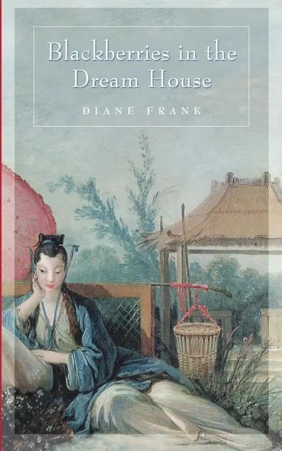 Blackberries in the Dreamhouse - Paperback