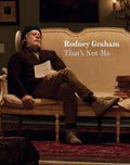 Rodney Graham: That's Not Me - Paperback