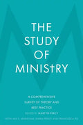 The Study of Ministry: A Comprehensive Survey of Theory and Best Practice - Hardcover