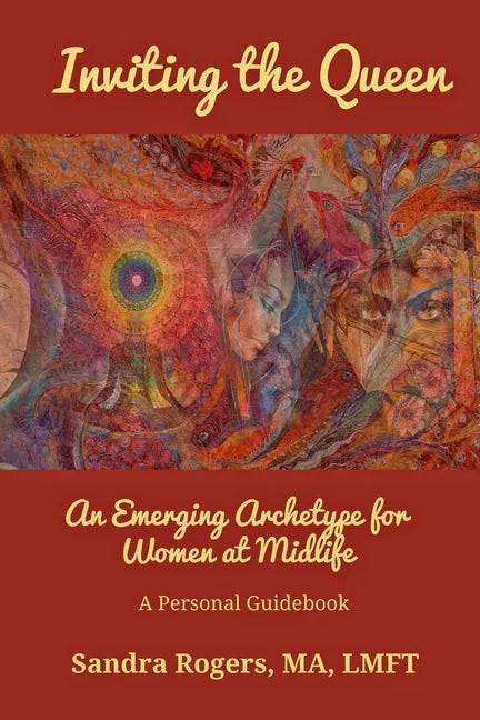 Inviting the Queen: An Emerging Archetype for Women at Midlife - Paperback