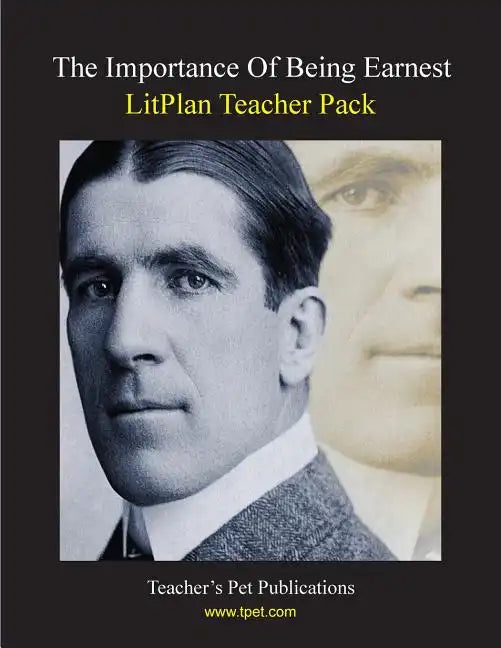 Litplan Teacher Pack: The Importance of Being Earnest - Paperback