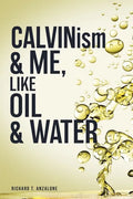 CALVIN...ism and Me, Oil... & Water - Paperback