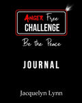 Anger Free Challenge Journal: Be the Peace - Paperback