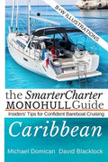The SmarterCharter MONOHULL Guide: Caribbean: Insiders' tips for confident BAREBOAT cruising - Paperback