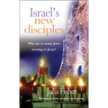 Israel's New Disciples: Why Are So Many Jews Turning to Jesus? - Paperback