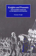 Knights and Peasants: The Hundred Years War in the French Countryside - Paperback