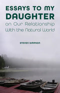 Essays to My Daughter on Our Relationship with the Natural World - Paperback