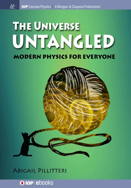 The Universe Untangled: Modern Physics for Everyone - Hardcover