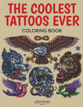 The Coolest Tattoos Ever Coloring Book - Paperback
