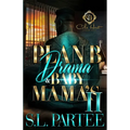 Plan B Drama & Baby Mama's 2: An African American Romance - Paperback