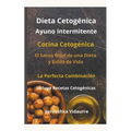 Dieta Cetogénica Ayuno Intermitente - Paperback
