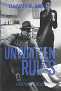 Unwritten Rules: A Dickie Floyd Detective Novel - Paperback