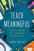 Teach Meaningful: Tools to Design the Curriculum at Your Core - Paperback