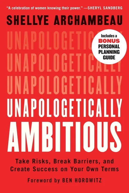 Unapologetically Ambitious: Take Risks, Break Barriers, and Create Success on Your Own Terms - Paperback