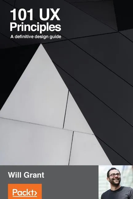 101 UX Principles: A definitive design guide - Paperback