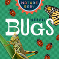 Nature Baby: Bugs - Board Book