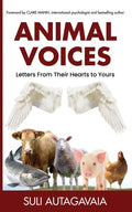 Animal Voices: Letters From Their Hearts to Yours - Paperback