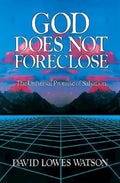 God Does Not Foreclose: The Universal Promise of Salvation - Paperback