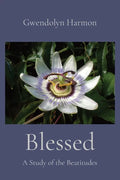 Blessed: A Study of the Beatitudes - Paperback