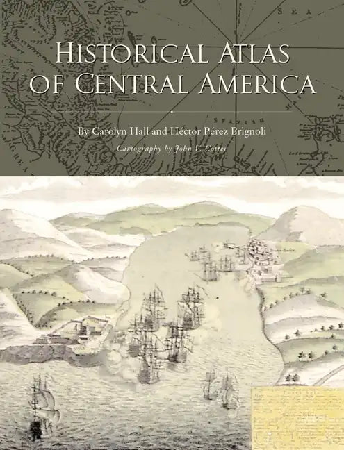 Historical Atlas of Central America - Paperback