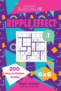 Sudoku Ripple Effect - 200 Easy to Medium Puzzles 6x6 (Volume 1) - Paperback