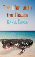 The War with the Newts - Hardcover